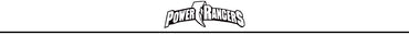 POWER RANGERS