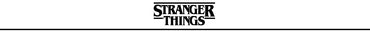 STRANGER THINGS
